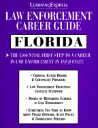 Law Enforcement Career Guides: Florida - Learning Express LLC