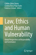 Law, Ethics and Human Vulnerability: Global Perspectives on Responsibility and Governance
