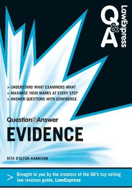 Law Express Question and Answer: Evidence Law - D'Alton-Harrison, Rita