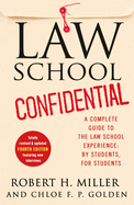 Law School Confidential: A Complete Guide to the Law School Experience: By Students, for Students