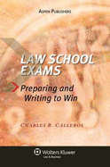 Law School Exams: Preparing and Writing to Win