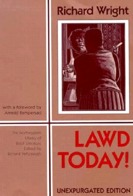 Lawd Today! - Wright, Richard, Dr., and Rampersad, Arnold