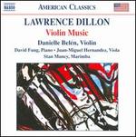 Lawrence Dillon: Violin Music