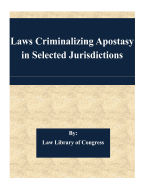 Laws Criminalizing Apostasy in Selected Jurisdictions
