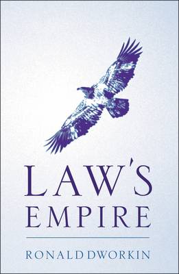Laws Empire - Dworkin, Ronald D