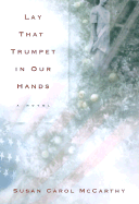 Lay That Trumpet in Our Hands