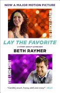 Lay the Favorite: A Story about Gamblers