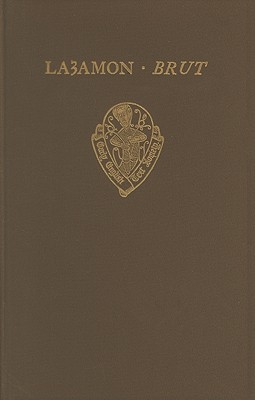 Layamon's Brut, Vol. II Text (lines 8021-end) - Brook, G.L. (Editor), and Leslie, R.F. (Editor)