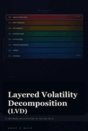 Layered Volatility Decomposition: Foundation for AI-Driven Development