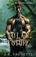 Layla's Future: (Immortal Breeders Book 4)