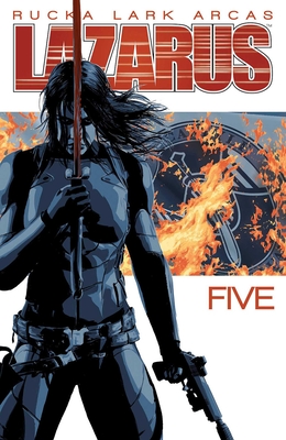 Lazarus, Volume 5 - Rucka, Greg, and Lark, Michael