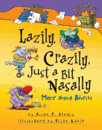 Lazily, Crazily, Just a Bit Nasally: More about Adverbs