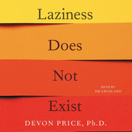 Laziness Does Not Exist