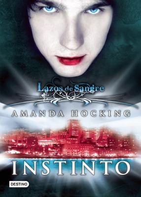 Lazos de Sangre: Instinto - Hocking, Amanda