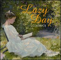 Lazy Day Classics - Allegri Quartet; Christine Pendrill (horn); Hanover Band; James Campbell (clarinet); Stephanie Chase (violin);...