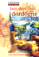 Lazy Days Out in the Dordogne and the Lot