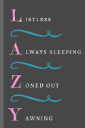 Lazy: Journal