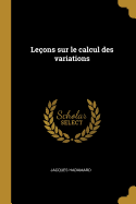 Le�ons sur le calcul des variations