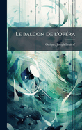 Le balcon de l'op�(c)ra