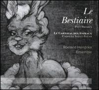 Le  Bestiaire - Roeland Hendrikx Ensemble