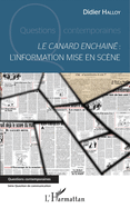 Le canard encha?n?: L'information mise en sc?ne