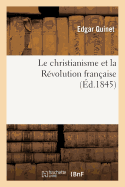 Le Christianisme Et La R�volution Fran�aise