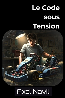Le Code sous Tension - Navil, Axel