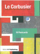 Le Corbusier: The Art of Architecture