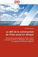 Le Defi de La Construction de L''Etat Social En Afrique