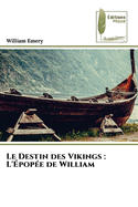Le Destin des Vikings: L'?pop?e de William
