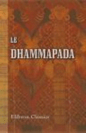 Le Dhammapada: Introduction Et Notes Par Fernand H? (French Edition)