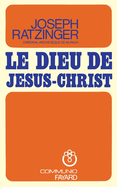 Le Dieu de J?sus Christ