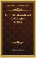 Le Droit International de L'Avenir (1916)