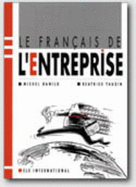 Le Francais De L'entreprise: Livre De L'eleve