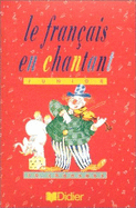 Le francais en chantant: Cassette classe