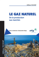 Le gaz naturel: De la production aux march?s