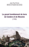 Le grand tremblement de terre de Calabre et de Messine: (1783)
