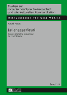 Le langage fleuri: Histoire et analyse linguistique de l'euph?misme