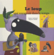 Le Loup Qui Voyageait Dans Le Temps