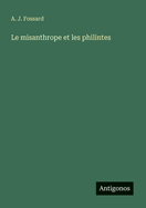 Le misanthrope et les philintes