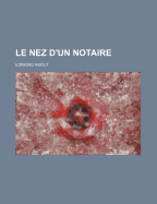 Le Nez D'Un Notaire