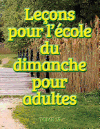 Le?ons d'?cole Du Dimanche Des Adultes - Volume 15