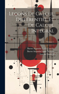 Le?ons De Calcul Diff?rentiel Et De Calcul Int?gral; Volume 1