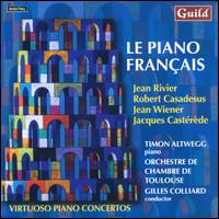 Le Piano Fran�ais - Timon Altwegg (piano); Orchestre de Chambre de Toulouse; Gilles Colliard (conductor)