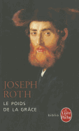 Le Poids de La Grace - Roth, J, Pro