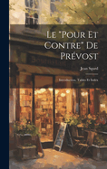 Le "Pour Et Contre" De Pr?vost: Introduction, Tables Et Index