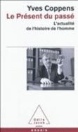 Le Present Du Passe: Actualite De L'Histoire De L'Homme