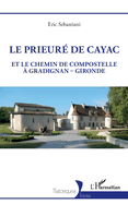 Le prieur? de Cayac: Et le chemin de Compostelle ? Gradignan-Gironde