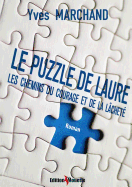 Le Puzzle de Laure Ou Les Chemins Du Courage Et de La Lachete
