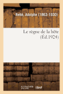 Le R�gne de la B�te